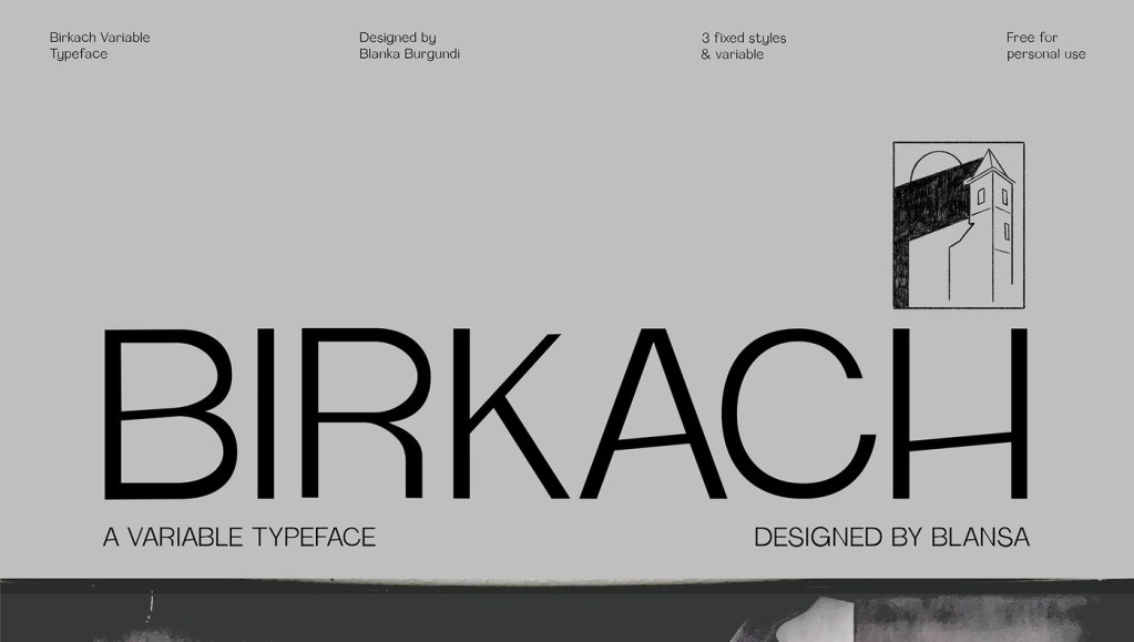 Gri zemin üzerinde büyük BIRKACH yazısı, üstte kule çizimi; köşelerde Birkach Variable Typeface, Designed by Blanka Burgundi, 3 fixed styles and variable, Free for personal use notları