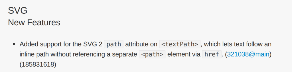 WebKit blogundaki Safari Technology Preview 253 sürüm notlarının SVG bölümü: textPath öğesinde SVG 2 path özniteliği desteği eklendi maddesi